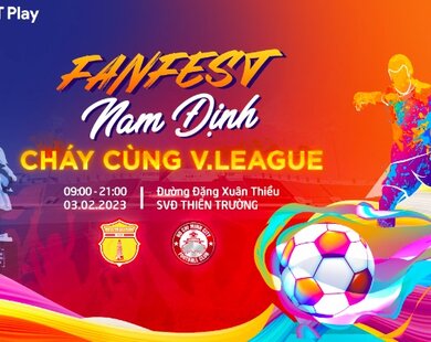 FPT Play tổ chức sự kiện Fanfest Nam Định khai màn Night Wolf V.League 1-2023