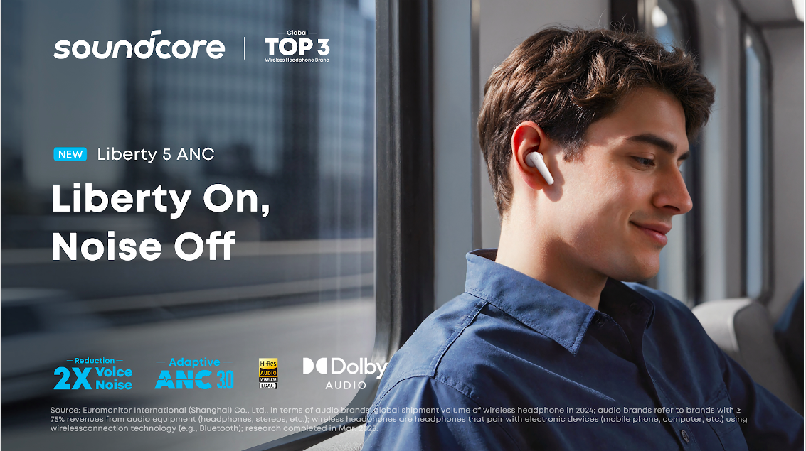 Soundcore Liberty 5: Bước tiến đột phá trong công nghệ khử tiếng ồn giọng nói với Adaptive ANC 3.0 và Dolby Audio